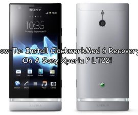 How-To: Install ClockworkMod 6 Recovery On A Sony Xperia P LT22i